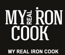 MY REAL RON COOK MY REAL IRON COOK