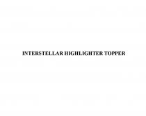 INTERSTELLAR HIGHLIGHTER TOPPER