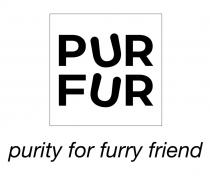 PUR FUR PURITY FOR FURRY FRIEND