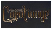 ARCANUM OF CARAHUNGECARAHUNGE