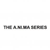 THE A.NI.MA SERIESSERIES