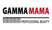 GAMMA MAMA PROFESSIONAL BEAUTYBEAUTY