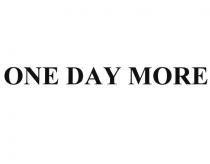 ONE DAY MOREMORE