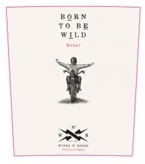 BORN TO BE WILD BOBAL WINES NROSES VITICULTORESN'ROSES VITICULTORES