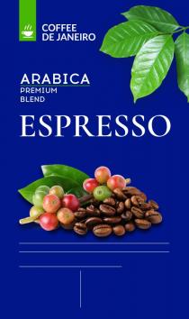 COFFEE DE JANEIRO ARABICA PREMIUM BLEND ESPRESSOESPRESSO