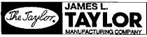 THE TAYLOR JAMES L MANUFACTURING COMPANY