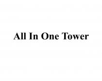 ALL IN ONE TOWERTOWER