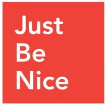 JUST BE NICENICE