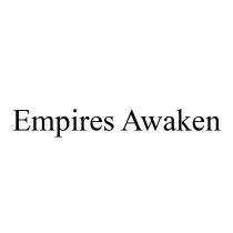 EMPIRES AWAKENAWAKEN