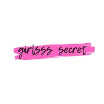 GIRLSSS SECRETSECRET