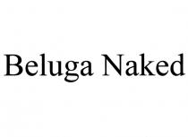 BELUGA NAKEDNAKED