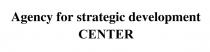 CENTER AGENCY FOR STRATEGIC DEVELOPMENTDEVELOPMENT