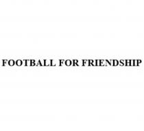 FOOTBALL FOR FRIENDSHIPFRIENDSHIP