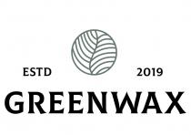 GREENWAX ESTD 20192019