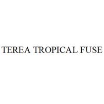 TEREA TROPICAL FUSEFUSE