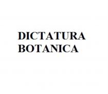 DICTATURA BOTANICABOTANICA