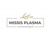 MISSIS PLASMA COSMETOLOGISTCOSMETOLOGIST