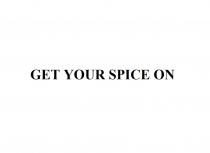 GET YOUR SPICE ONON