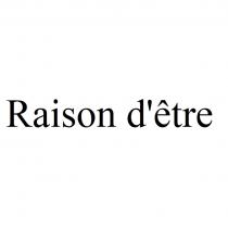 RAISON DETRED'ETRE