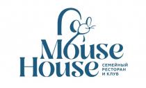 MOUSE HOUSE СЕМЕЙНЫЙ РЕСТОРАН И КЛУБКЛУБ