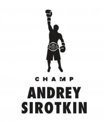 ANDREY SIROTKIN CHAMPCHAMP