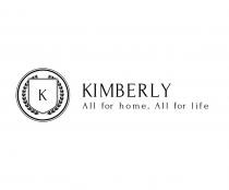 KIMBERLY ALL FOR HOME ALL FOR LIFELIFE