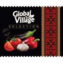 GLOBAL VILLAGE SELECTIONSELECTION