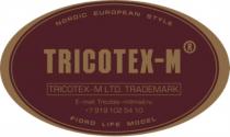 TRICOTEX-M NORDIC EUROPEAN STYLE FIORD LIFE MODEL LTD. TRADEMARK TRICOTEX-M@MAIL.RUTRICOTEX-M@MAIL.RU