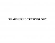 TEARSHIELD TECHNOLOGYTECHNOLOGY