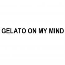 GELATO ON MY MINDMIND