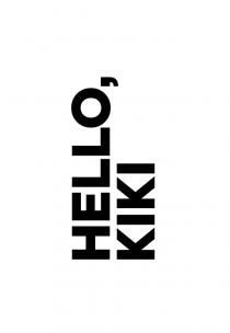 HELLO KIKIKIKI