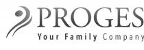 PROGES YOUR FAMILY COMPANYCOMPANY
