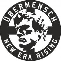 UBERMENSCH NEW ERA RISINGRISING