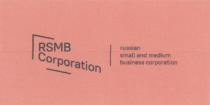 RSMB CORPORATION RUSSIAN SMALL AND MEDIUM BUSINESS CORPORATION