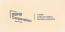 RSMB CORPORATION RUSSIAN SMALL AND MEDIUM BUSINESS CORPORATION