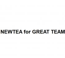 NEWTEA FOR GREAT TEAMTEAM