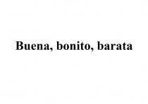 BUENA BONITO BARATA