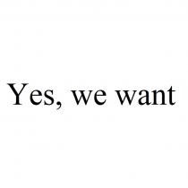 YES WE WANTWANT