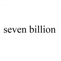 SEVEN BILLIONBILLION