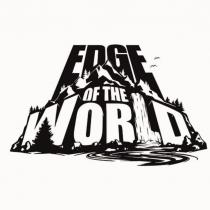 EDGE OF THE WORLDWORLD