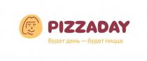 PIZZADAY БУДЕТ ДЕНЬ - БУДЕТ ПИЦЦАПИЦЦА