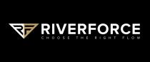 RF RIVERFORCE CHOOSE THE RIGHT FLOWFLOW