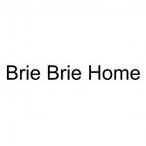 BRIE BRIE HOMEHOME