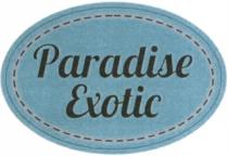 PARADISE EXOTICEXOTIC