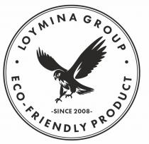 LOYMINA GROUP ECO-FRIENDLY PRODUCT SINCE 20082008