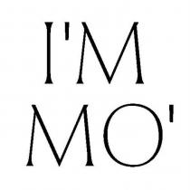 IM MOI'M MO'