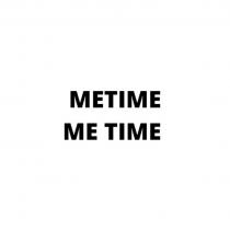 METIME ME TIMETIME