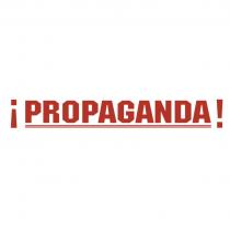 PROPAGANDAPROPAGANDA