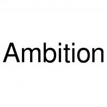 AMBITIONAMBITION