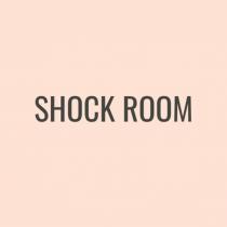 SHOCK ROOMROOM